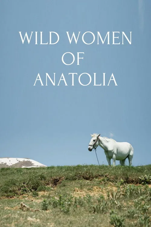 Wild Women of Anatolia